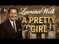 Lawrence Welk Show - A Pretty Girl from May 27 61