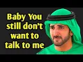 Download Lagu Baby You Still Don't Want To Talk To Me |Sheikh Hamdan | Heart Touching Poetry |