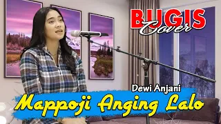 Download Lagu Bugis Sepanjang Masa  -  Mappoji Anging Lalo  - Dewi Anjani  -  Versi Cover MP3