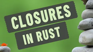 Closures - Rust Programming s For Beginners
