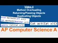AP Computer Science A Method Overloading and Duplicating Objects 4