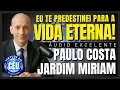 🎙️CCB JARDIM MIRIAM PALAVRA: EU PREDESTINEI VOCÊ PARA A VIDA ETERNA! ANCIÃO PAULO COSTA #ccb