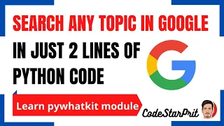 Search any topic in Google in just 2 lines of Python code CodeStarPrit