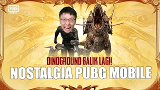 NOSTALGIA PUBG MOBILE!! MODE LEGENDARIS DINOGROUND BALIK LAGI!! AUTO NGERUSUH PAKE DINOSAURUS!!