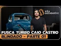 Lagu Fusca 1966 Blindado do Caio Castro - WKS Apresenta | Parte 01