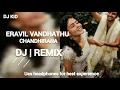 Download Lagu Eravil Vandhathu Chanthirana DJ | REMIX song mix by DJ KID