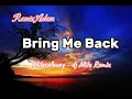 Download Lagu JEDAG JEDUG!!! DJ Milu - Bring Me Back - Miles Away ( New Remix)