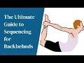 Yoga Teacher s Companion The Ultimate Guide to Sequencing for Backbends