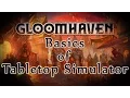 Basics of Tabletop Simulator for Gloomhaven - Into the Unknown players