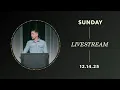 Sunday Livestream 12/14/2025