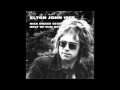 Download Lagu Elton John - When The Day is Done (Nick Drake Cover)