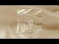 Download Lagu Vanilla Girl (Official Audio)