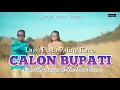 Download Lagu Ocha Shaptriasa Ft Abu Lado Purab || CALON BUPATI || Official Audio Video