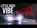 Little Haiti REWORKED