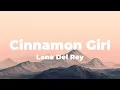 Download Lagu Lana Del Rey - Cinnamon Girl (Lyrics)