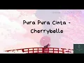 Pura Pura Cinta - CherryBelle Lirik Lagu Tiktok