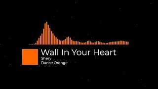 Download Shery - Wall In Your Heart (Dance Mix) MP3