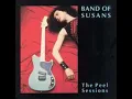 Band of Susans - I Found That Essence Rare