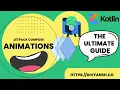 Ultimate Guide To Animations Jetpack Compose