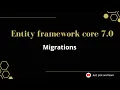 Part-8 Migrations in entity framework core Entity framework core 7 0 tutorial efcore ef core