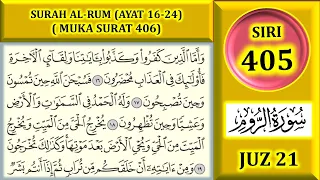 Download BELAJAR MENGAJI AL-QURAN JUZ 21 : SURAH AL-RUM (AYAT 16-24)  MUKA SURAT 406 MP3