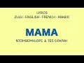 Download Lagu MAMA - Ntombemhlope \u0026 Tee-s Papah (Zulu, English, French \u0026 Arabic Lyrics)