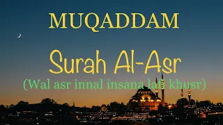 Download Surah Al-Asr x10 | MUQADDAM | Surah Lazim | Jawi~Rumi~Terjemahan (Wal asr innal insana lafi khusr) MP3