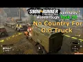 SnowRunner No Country For Old Truck Western Star 6900 TS Discovered SnowRunner Michigan Phase 1