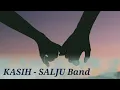 Download Lagu KASIH - SALJU Band, ( Lirik Lagu )