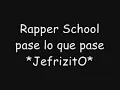 Rapper School - Pase lo Que pase
