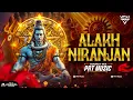 ALAKH NIRANJAN | PRT MUSiC | BOUNCY MiX
