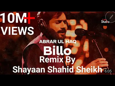 Download MP3 Billo - Abrar ul Haq - Billo De Ghar - Remix by Shayaan Shahid Sheikh (Coke Studio) New 2021.