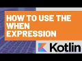 How to Use the Kotlin When Expression