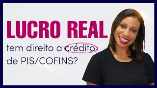 #19 Lucro Real que compra de Simples Nacional, tem direito a crédito de PIS/COFINS?