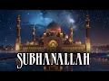 Download Lagu Subhanallah 💫 Islamic Nasheed Salawat Collection Trending | Powerful English Nasheed