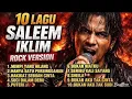 Lagu 10 lagu saleem iklim cover versi rock terbaik | FULL ALBUM