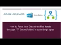 How to Parse Json Data when files iterate through FTP Server Folder in azure Logic apps