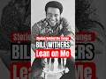 Download Lagu Stories Behind the Songs: Bill Withers - 'Lean on Me' (1972)