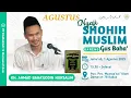 Download Lagu Gus Baha, Jum'at 1 Agustus 2025 Ngaji rutinan Kitab Shoheh Muslim