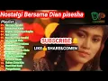 Download Lagu Dian Piesesha Full album tembang kenangan [Nostalgia bersama] 