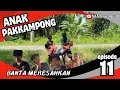 Download Lagu Ambo banta menolong orang || Eps 11 Anak pakkampong