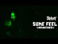 Download Lagu Slipknot - Some Feel (MFKR Remastered)