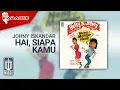 Johny Iskandar - Hai, Siapa Kamu (Official Karaoke Video)