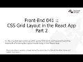 Front-End 041 CSS Grid Layout in the React App Part 2