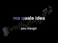 Lagu pino d'angiò | ma quale idea | lyrics | paroles | letra |