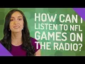 How can I listen to NFL games on the radio