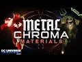 DCUO Metal Chroma Materials Inspired by Dark Nights Metal Dark Knights Time Capsule