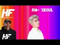 Download Lagu RM- 'seoul Reaction