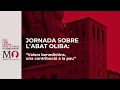 Download Lagu Jornada Sobre l'Abat Oliba: “Valors benedictins, una contribució a la pau”.