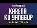 Lagu Agnes Monica - Karena Ku Sanggup | Karaoke Version